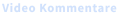 Video Kommentare