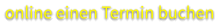 online einen Termin buchen